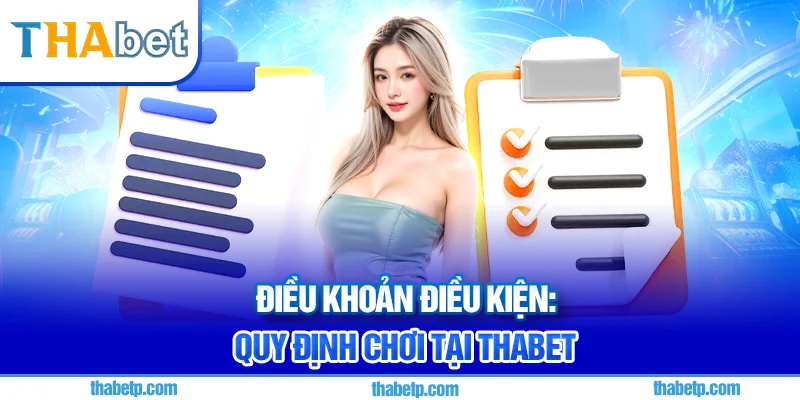 Điều khoản điều kiện Thabet - Cấm gian lận, đảm bảo công bằng