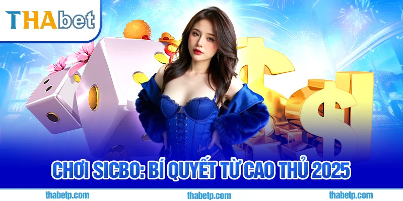 Sicbo Thabet - Giao diện mượt mà, trải nghiệm đỉnh cao