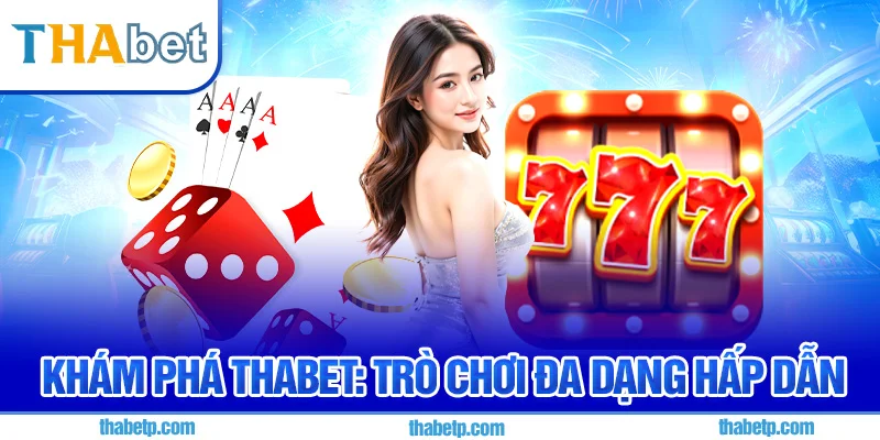 Sảnh cược tỷ lệ trả thưởng cực cao Thabet