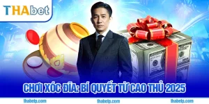 Xóc Đĩa Thabet - Ưu đãi hoàn tiền, tăng cơ hội thắng 2025